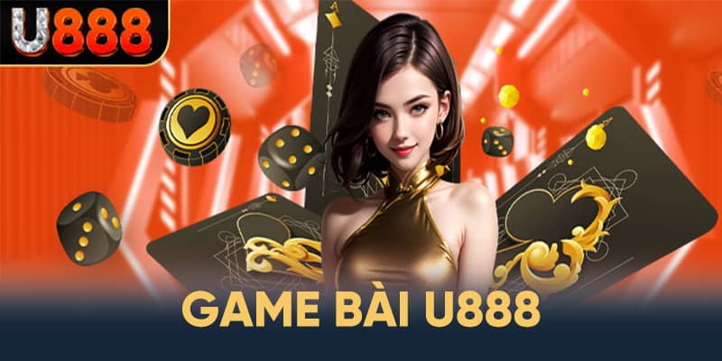 Sảnh game bài U888 luôn mang đến những ưu đãi cực lớn dành cho thành viên